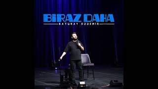 Baturay Özdemir - Biraz Daha Stand-Up Gösterisi 2023