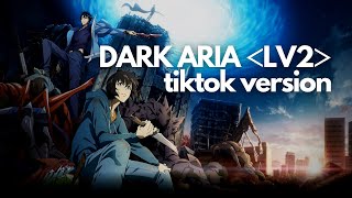 Solo Leveling - Dark Aria ᐸLv2ᐳ (Tiktok Version)
