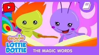 Growing With Lottie Dottie The Magic Words