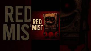 The Dark Side Of Spongebob Red Mist
