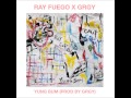 RayFuego & GRGY - Yung Bum (Prod. By GRGY)