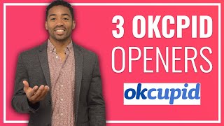 3 Okcupid Openers That Works Every Time Okcupid Tips & Tutorial
