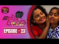 Kalu Rosa Episode 23