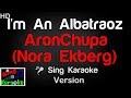 🎤 Aron Chupa (Nora Ekberg) - I'm An Albatraoz (Karaoke Version) - King Of Karaoke