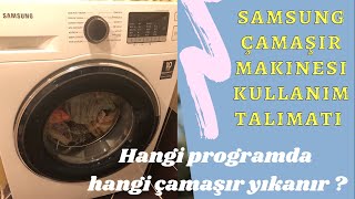 Samsung çamaşır makinesi kullanım talimatı/ Hangi programda hangi çamaşır yıkanı