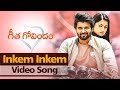 Inkem Inkem Video Song | Geetha Govindam | Vijay Deverakonda, Rashmika Mandanna, Parasuram