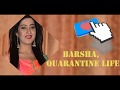 ACTRESS BARSHA PRIYADARSHINI | QUARANTINE LIFE.
