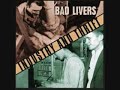 The Bad Livers - Honey I've Found A Brand New Way/It's All The Same To Me