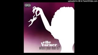 Watch Elle Varner Where Your Man Is video