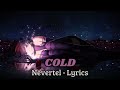 Nevertel - COLD (Lyrics)