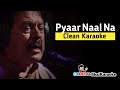 Pyaar Nal Na Sahi Karaoke | Attaullah Khan | Coke Studio Karaoke | BhaiKaraoke