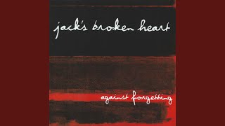 Watch Jacks Broken Heart Against Forgetting video