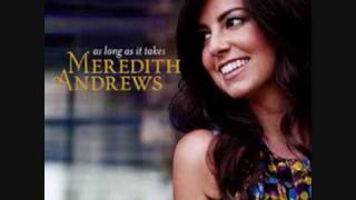 Watch Meredith Andrews As Long As It Takes video