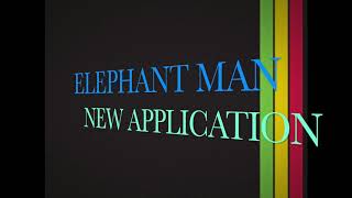 Watch Elephant Man New Application video