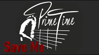 Watch Prime Time Save Me video