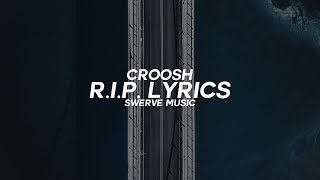 Croosh - R.I.P. (Lyrics / Lyric )