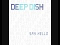 Deep Dish - Say Hello [Paul van Dyk Remix] UNRELEASED