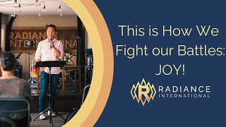 This is How We Fight Our Battles: JOY!