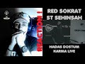 RED - NADAS | SOKRAT ST - DOSTUM | ŞEHİNŞAH - KARMA (CANLI)