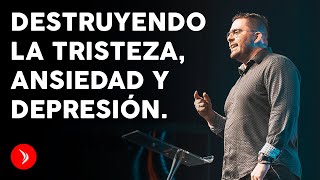 Destruyendo la tristeza, ansiedad y depresión · Pastor Iván Delgado