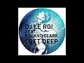DJ Le Roi feat. Roland Clark - I Get Deep (Joris Voorn This Is Not A Remix)