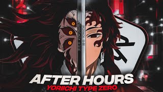 After Hours | Yoriichi type zero & Tanjiro [AMV/EDIT]