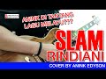 SLAM - Rindiani (guitar cover by Anink Edyson)