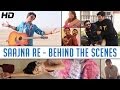 Making of "SAAJNA RE" - Gajendra Verma | Behind the scenes