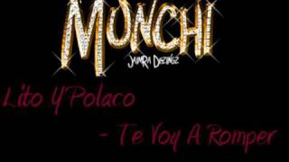 Lito Y Polaco - Te Voy A Romper