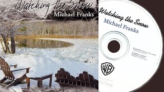 Watch Michael Franks Watching The Snow video