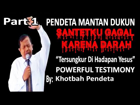 Khotbah Kesaksian Mantan Dukun Santet Ex-Muslim "Santetku Gagal Karena