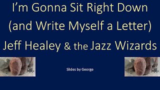 Watch Jeff Healey Im Gonna Sit Right Down And Write Myself A Letter video