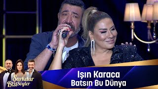 Işın Karaca - BATSIN BU DÜNYA