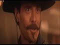 My favorite scenes from Tombstone of Doc Holliday