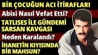 Mahsun Kirmizigül Boyacılıktan Şöhrete Dramatik Bir Hayat İnanet, Gözyaşı, Hüzün Ve Acı Ölüm