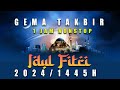 GEMA TAKBIR IDUL FITRI 2024 / 1445 H  -  FULL BEDUG NONSTOP 1 JAM