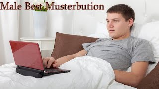 Male Masturbation Tips for Solo Play || Health Tips
