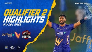 Qualifier 02 | Jaffna Kings vs Dambulla Giants | Full Match Highlights LPL 2021
