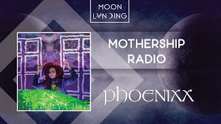 Mothership Radio Guest Mix #071: Phoenixx