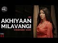 Akhiyaan Milavanga - Female Version | Shubhangi | Vidyut | Adah | Commando 3 | Rockfarm