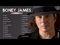 Boney James greatest Hits Full Abum - The Best Of Boney James