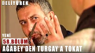 Ağabeyden Tura Tokat - Deli Yürek - 58.Bölüm