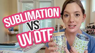 Uv Dtf Vs Sublimation Which One Wins On Tumblers?