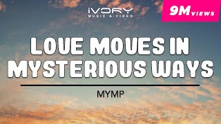 Watch Mymp Love Moves in Mysterious Ways video
