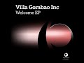 Villa Gombao Inc - Welcome (Original Mix)