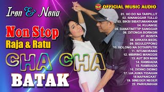 20 Nonstop Cha Cha Batak Terpopuler - Iron feat Nona Tapilaha I Lagu Batak ( Music Audio)