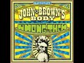 John Brown's Body - Tell Me Something I Don't Know