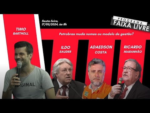 Programa Faixa Livre debate mudanas na Pretrobrs