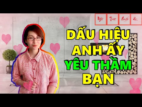 Dấu Hiệu Tố Cáo Anh Ấy Đang Yêu Thầm Bạn!