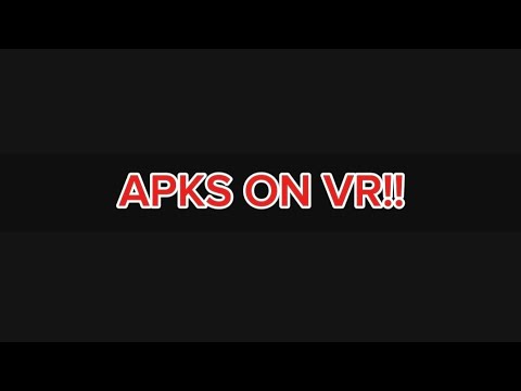 How to install apk games for vr!! How to install apk games for vr!!